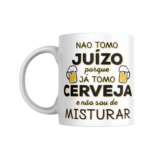 Caneca Nao Tomo Juízo