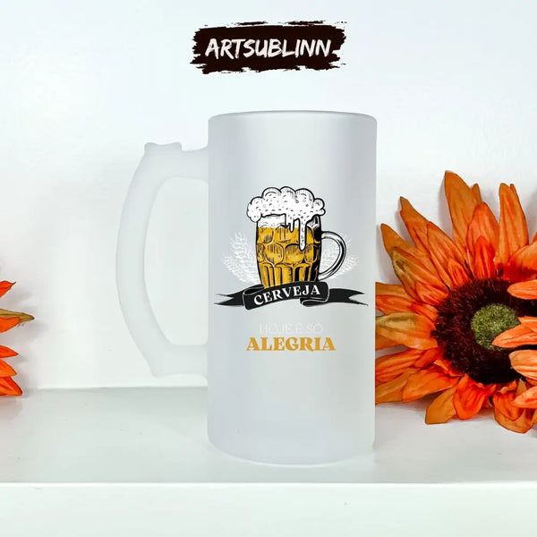 ’Today Is All Joy’ Beer Mug BMF#2